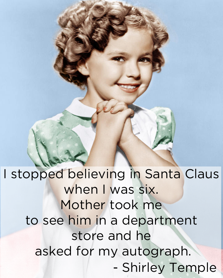 rip shirley temple, the year i stopped believing in santa claus