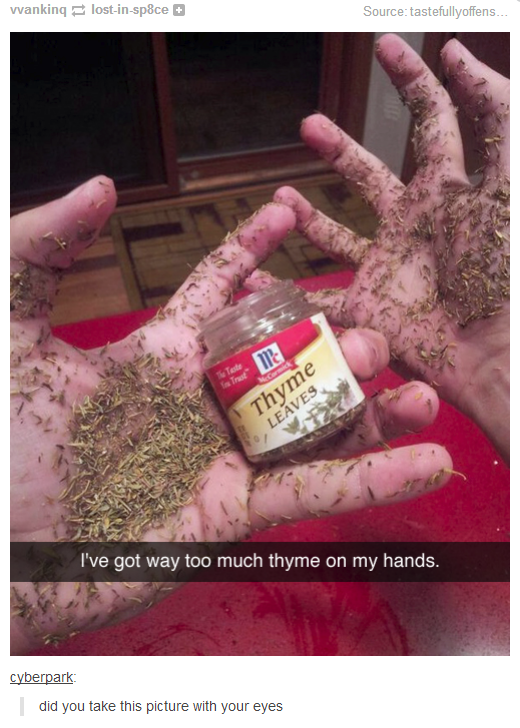 so much thyme on my hands