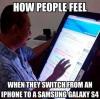 how people feel when they switch from an iphone to a samsung galaxy s4, meme