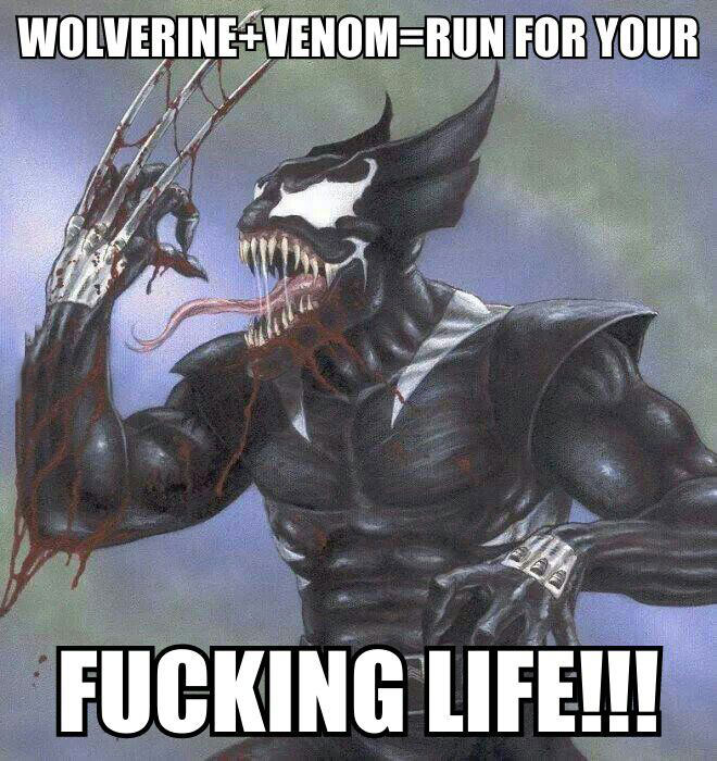 wolverine + venom = run for your fucking life, super hero villain mashup