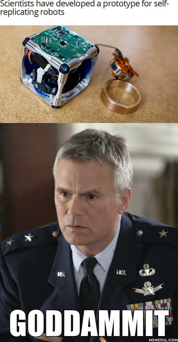 scientists have developed a prototype for self replicating robots, colonel o'neill, stargate, meme