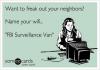 want to freak out your neighbors?, name your wifi : fbi surveillance van, ecard