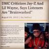 dmc criticizes jay-z and lil wayne and says listeners are brainwashed, commercialization of hip hop