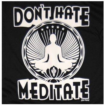 don't hate medidate