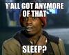 y'all got anymore of that sleep?, tyronne, dave chappelle