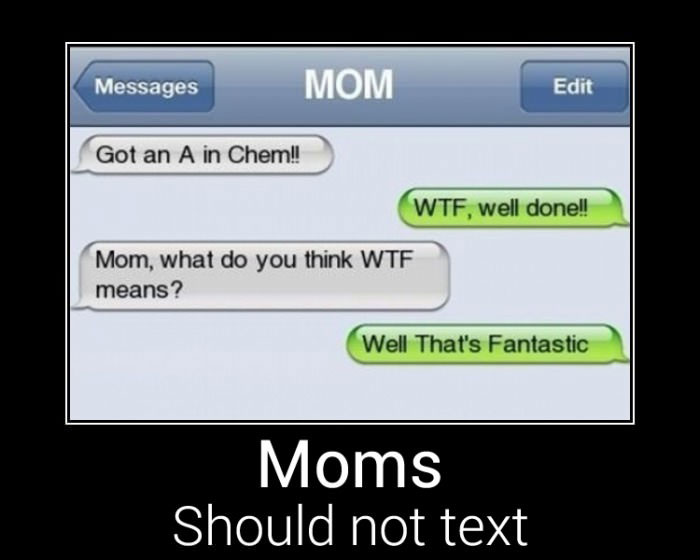 what does wtf mean to mothers?, motivation, moms should not text