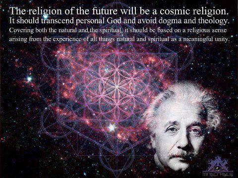 the religion of the future will be a cosmic religion, it should transcend personal god and avoid dogma and theology