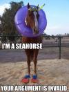 i'm a seahorse, your argument is invalid, meme, lol, wtf