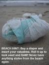 beach hint, life hack, buy a diaper and insert your valuables, never have anything stolen from the beach again