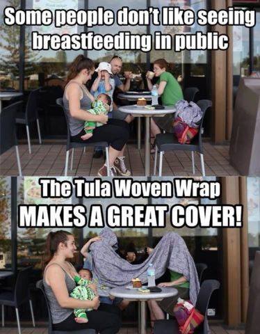 some people don't like seeing breastfeeding in public, the tula woven wrap makes a great cover, lol