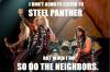 i don't always listen to steel panther but when i do so do the neighbors, meme