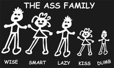 the ass family, wise, smart, lazy, kiss, dumb