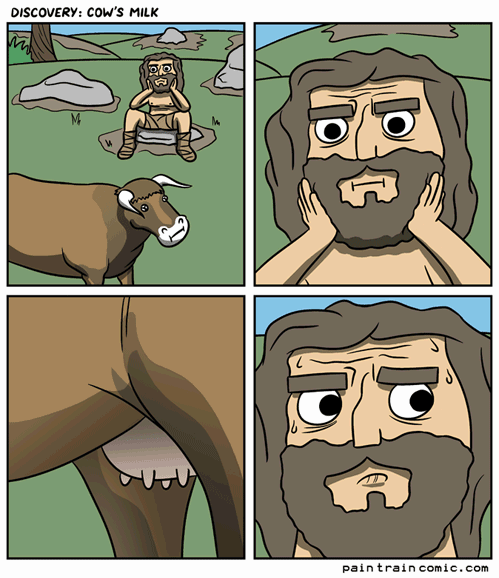 and here we see a homosapien moments before he discovers cow's milk, comic