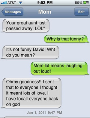 your great aunt just passed lol, why is that funny, omg, when parents text