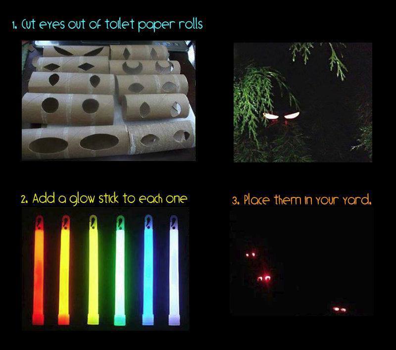 cut eyes out of toilet paper rolls, add a glow stick to each one, place them in your yard, halloween decoration idea