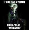 if you say my name i disappear, who am i?, riddle