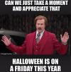 can we just take a moment and appreciate that halloween is on a friday this year, will ferrell, meme