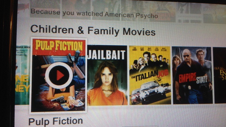 netflix fails at suggesting children and family movies, jailbait, pulp fiction