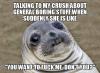 talking to my crush about general boring stuff when suddenly she is like, you want to fuck me don't you?, awkward moment seal, meme