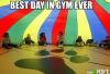 best day in gym ever, parachute game in primary school