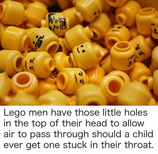 lego men have those little holes in the top of their head to allow air to pass through should a child ever get one stuck in their throat, good guy lego
