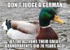 don't judge a german by the actions their great grandparents did 70 years ago, actual advice mallard, meme