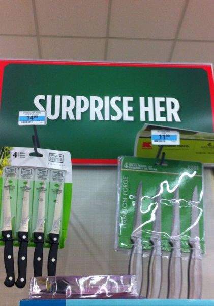 surprise her with knives!