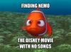 finding nemo, the disney movie with no songs, meme