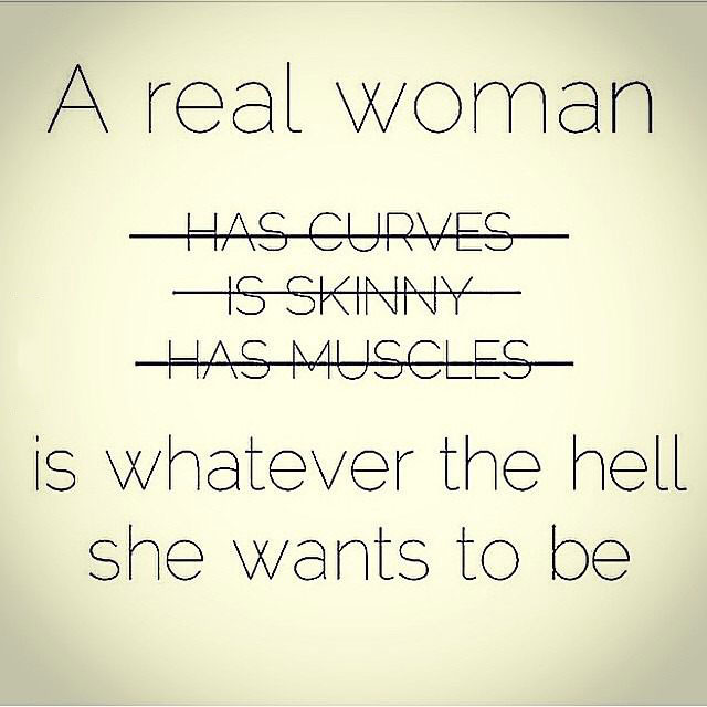 a real woman is whatever the hell she wants to be