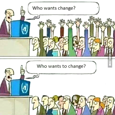 who wants change?, who wants to change?