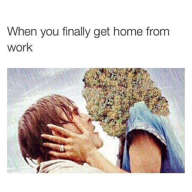 when you finally get home from work