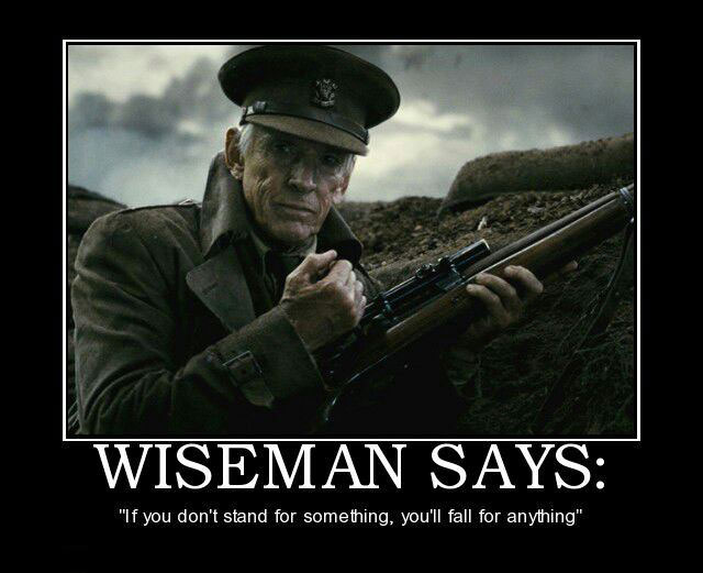 wiseman says if you don't stand for something you'll fall for anything, motivation
