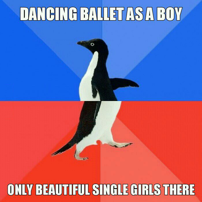 dancing ballet as a boy, only beautiful single girls there, socially awkward penguin, meme