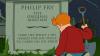 philip fry, the original martian, here lies philip j. fry, named for his uncle to carry on his spirit, love, feels, futurama