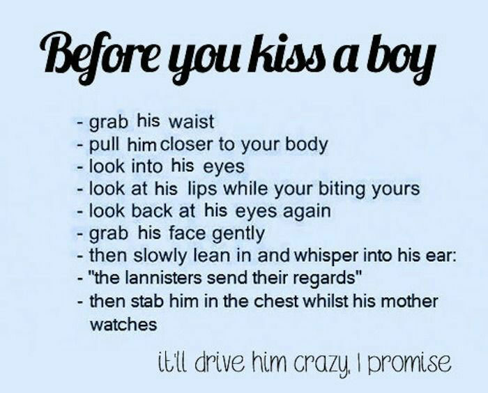before you kiss a boy, grab his waist, pull him closer to your body