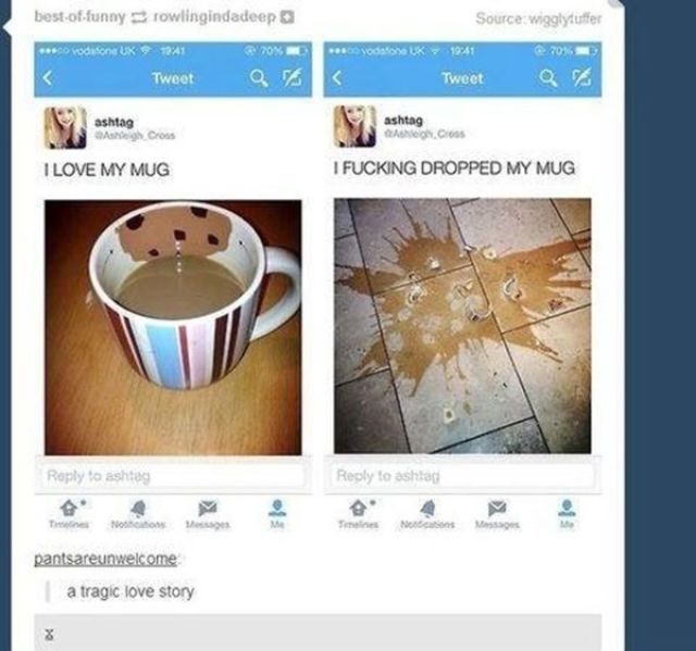 i love my mug, i fucking dropped my mug, fail, twitter
