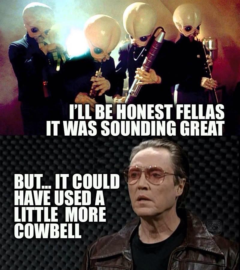 i'll be honest fellas it was sounding great, but it could have used a little more cowbell