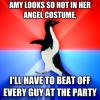 amy looks so hot in her angel costume, i'll have to beat off every guy at the party, socially awkward penguin, meme