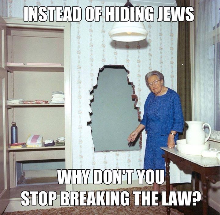 instead of hiding jews, why don't you stop breaking the law?, meme