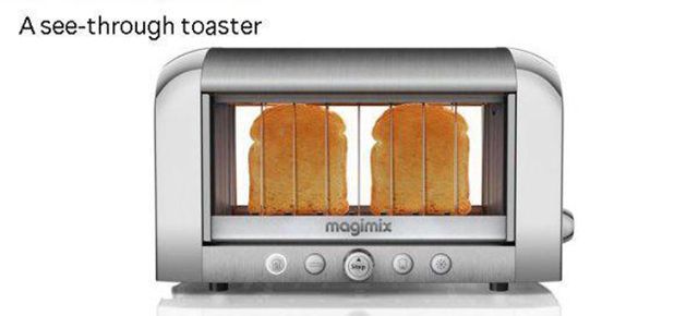 a see through toaster, shut up and take my money