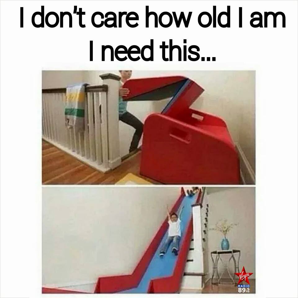 i don't care how old i am, i need this, fold up stairs slide