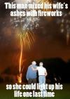 this man mixed his wife's ashes with fireworks so she could light up his life one last time
