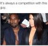 it's always a competition with this guy, kanye west and kim kardashian