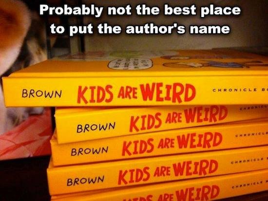 probably not the best place to put the author's name, brown kids are weird