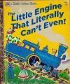 the little engine that literally can't even, children's book hacked, lol