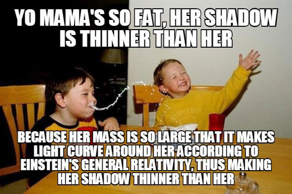 yo mama's so fat her shadow is thinner than her, lol, meme, joke