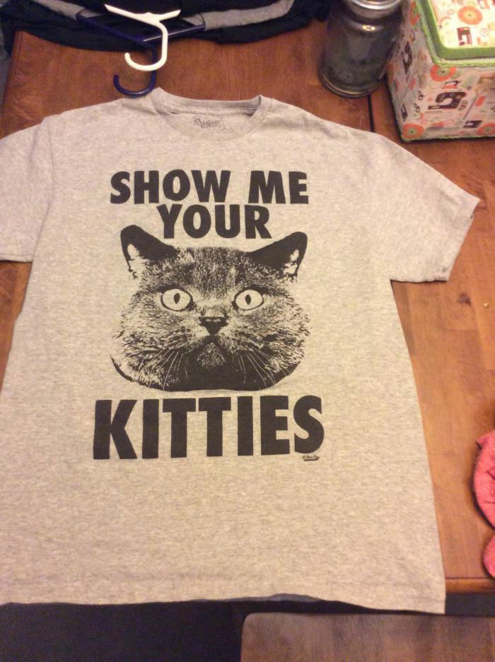 show me your kitties, t-shirt