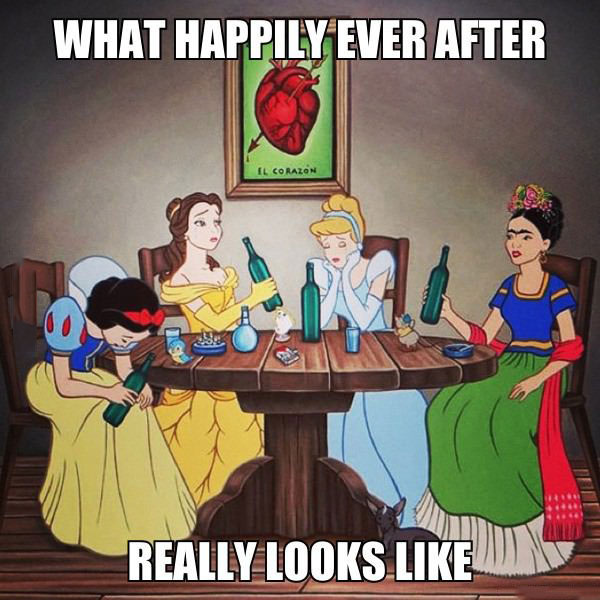 what happily ever after really looks like, meme, disney princesses drinking wine