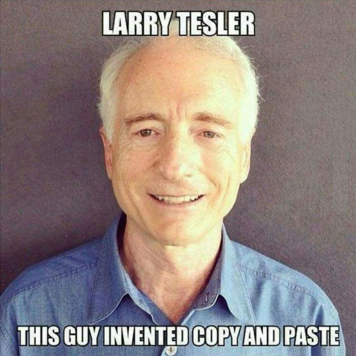larry tester this guy invented copy and paste, meme