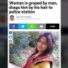 woman is groped by man and drags him by his hair to the police station, bad ass indian woman